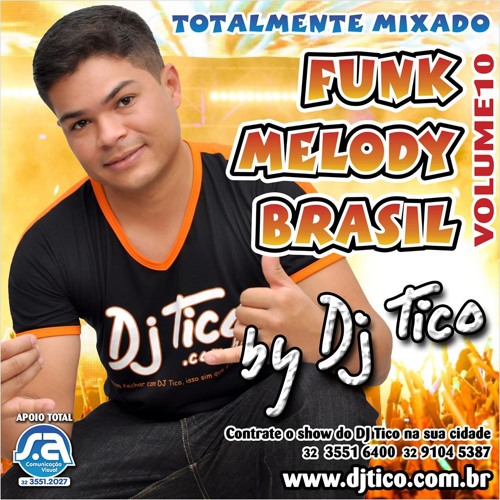 Spot - CD DO DJ TICO - FUNK MELODY BRASIL - VOL. 10