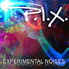 P.I.X. - Experimental Noises (Original Mix) [Preview] (Out Now by SideB Recs)