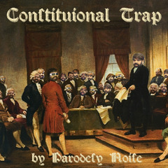 Constitutional TRap
