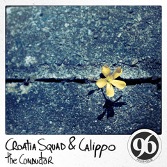 Croatia Squad & Calippo - The Conductor (Original Mix)