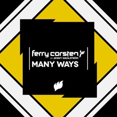 Ferry Corsten Ft. Jenny Wahlström - Many Ways - Remixes [Teaser]