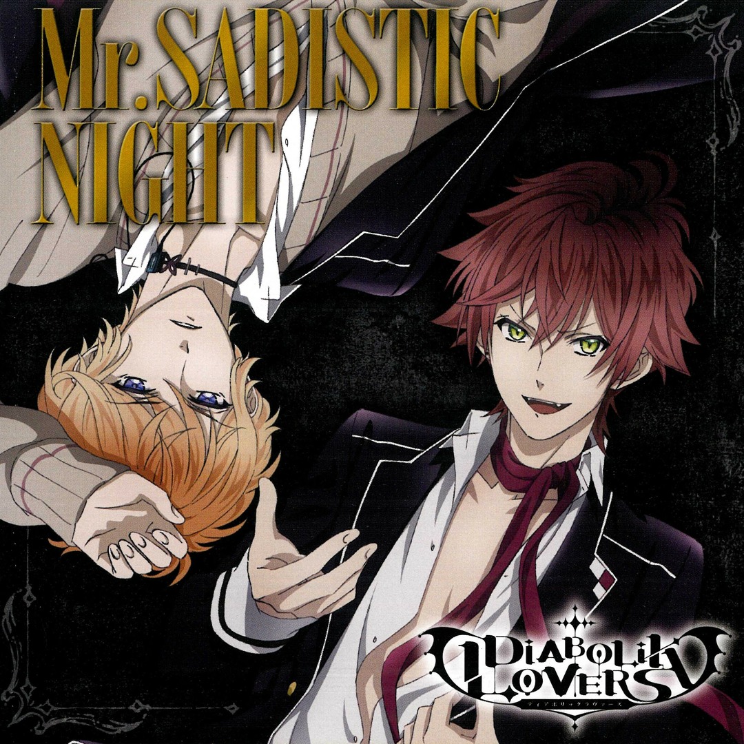 Stream DIABOLIK LOVERS (Anime OP) Mr.SADISTIC NIGHT [Full] by