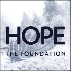 The Foundation - Hope