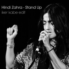 Hindi Zahra - Stand Up (Iker Kabe Edit)