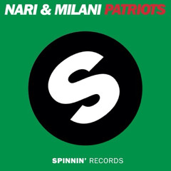 Nari & Milani - Patriots (Original Mix)