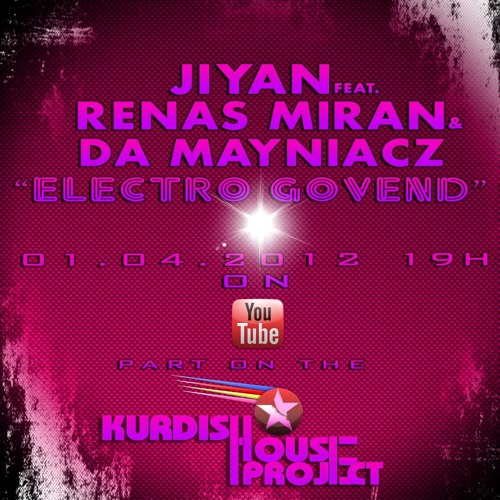 Stream Jiyan Feat. Renas Miran & Da Mayniacz - Electro Govend by Kurdish  House Project | Listen online for free on SoundCloud