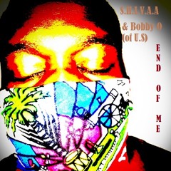 S.H.I.V.A.A & Bobby O(Of U.S) ft Brent Sparks "End Of Me"