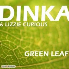 Dinka - Green Leaf (Original Mix)