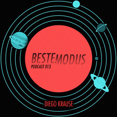Beste Modus Podcast 013 - Diego Krause