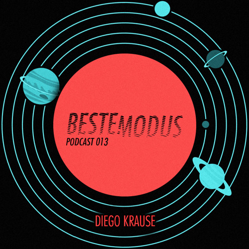 Beste Modus Podcast 013 - Diego Krause