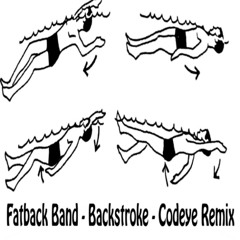 Backstrokin - The Fat Back Band. (Codeye Remix)