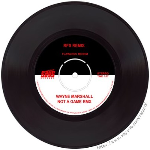 Wayne Marshall - Not a game RMX (Flawless Riddim)