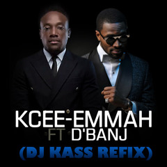 Emmah Ft D'Banj(DJ Kass Refix)