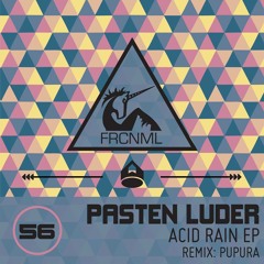 Pasten Luder - Acid Rain (Original Mix) [Fierce Animal Recordings]