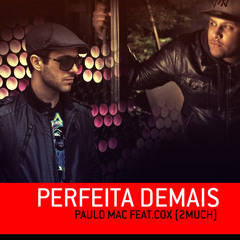 Perfeita demais feat. Cox (2much)