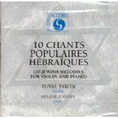 & Yuval Yaron: Hebrew Melody - Joseph Achron Op. 33