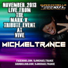 EDM / Hard House - Mark V. Tribute Event - November 2013 - Michael Trance