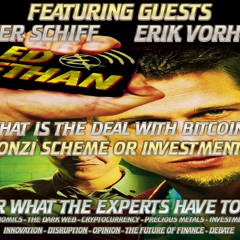 E62.1 - Peter Schiff and Erik Voorhees with Ed & Ethan