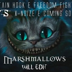 Captain Hook e Freedom Fighters VS  X-Noize e Coming Soon -  Marshmallows [W Edit]