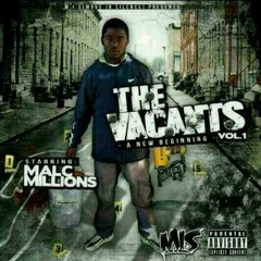 Malc Millions - The Vacants Intro (Prod By. DJ Cooley)
