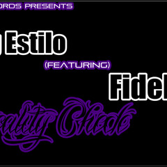 Reality Check - Bigg Estilo, & Fidel