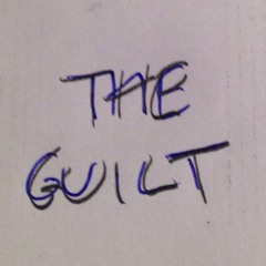 The Guilt