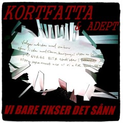 Vi Bare Fikser Det Sånn ft. Adept (aenndibeats)