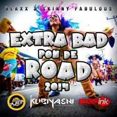 Blaxx & Skinny Fabulous - Extra Bad Pon De Road (2014 Trinidad Carnival)