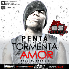 Penta - Tormenta De Amor (Prod. Dj Baby Gil - GS Records)