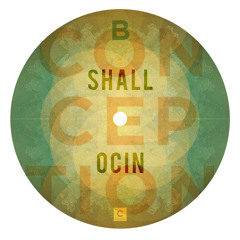 CP040: Shall Ocin - Conception