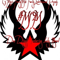 #MNM......DON DIZZLE FEATURING LADY ILLYCAL