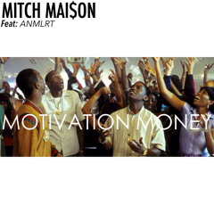 Motivation Money Feat: Anmlrt