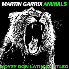 Martin Garrix-Animals (Noyzy Don Latin Bootleg)**FREE DOWNLOAD**