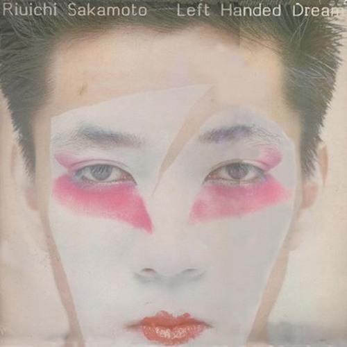 ryuichi sakamoto left handed dream ryuichi sakamoto left handed dream