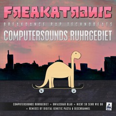 Freakatronic - Computersounds Ruhrgebiet (Dj Schrammel Remix )