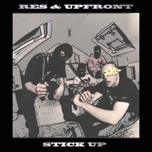Stick Up (Ft.Upfront & Res) FREE DOWNLOAD!!