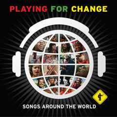 Playing For Change - Love Is All You Need