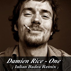Damien Rice - One(Iulian Badea Remix)
