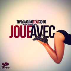 Tony Karino - Joue Avec (feat. 3010 - Prod by Broucqlyn)