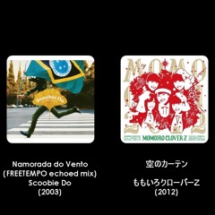 [MASH UP] Namodrada do Vento(FREETEMPO echoed mix)×空のカーテン(Scoobie Do×MCZ)ver.2.1