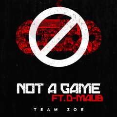 Not A Game