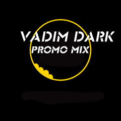 Vadim Dark - Promo Mix [December 13]