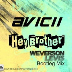 Avicii - Hey Brother (Weverson Levis Bootleg) ★ FREE DOWNLOAD ★