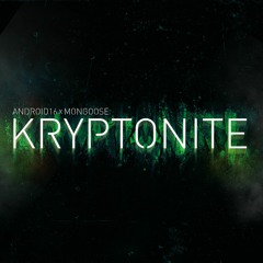 Kryptonite (ft. Mongoose)