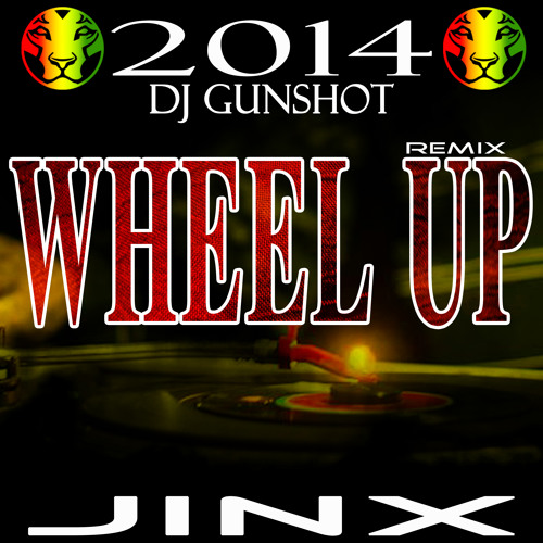 RIQYR0034 - DJ GUNSHOT - WHEEL UP - JINX REMIX