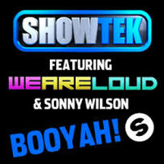 Showtek feat. We Are Loud! & Sonny Wilson - Booyah (Donk Project Rmx) Full