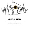 GLITcH MOB