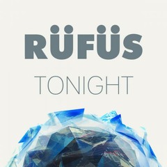 RÜFÜS - Tonight (rampue Remix) OUT NOW!