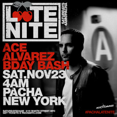 Ace Alvarez Late Nite Birthday @ Pacha NYC November 2013