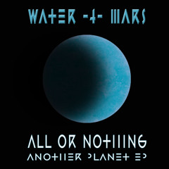 Water 4 Mars - 07 - All Or Nothing